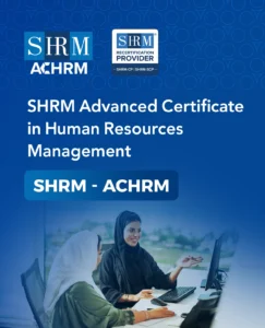 SHRM Advanced Certificate in Human Resource Management (SHRM ACHRM)