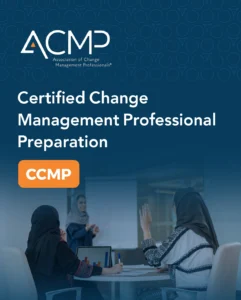 Certified Change Management Professional Preparation (CCMP)